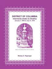 District of Columbia Interments (Index to Deaths) January 1, 1855 to July 31, 1874