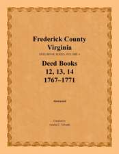 Frederick County, Virginia, Deed Book Series, Volume 4, Deed Books 12, 13, 14