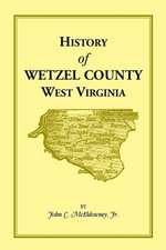 History of Wetzel County, West Virginia