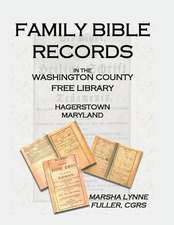 Family Bible Records in the Washington County Free Library, Hagerstown, Maryland