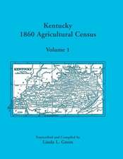 Kentucky 1860 Agricultural Census Volume 1: For Floyd, Franklin, Fulton, Gallatin, Garrard, Grant, Graves, Grayson, Green, Greenup, Hancock, Hardin, a