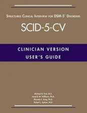 User's Guide for the Structured Clinical Interview for DSM-5® Disorders-Clinician Version (SCID-5-CV)