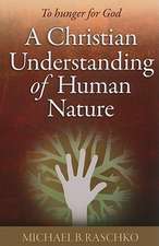 A Christian Understanding of Human Nature: To Hunger for God