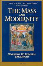 The Mass and Modernity: Walking to Heaven Backward