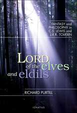 Lord of the Elves and Eldils: Fantasy and Philosophy in C.S. Lewis and J.R.R. Tolkien