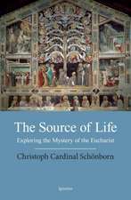 The Source of Life: Exploring the Mystery of the Eucharist