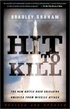 Hit To Kill: The New Battle Over Shielding America From Missile Attach