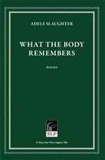 What the Body Remembers