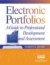 Electronic Portfolios: A Guide to Professional Development and Assessment