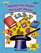 Mastering Math Through Magic, Grades 4-6