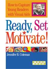 Ready, Set, Motivate!: How to Capture Young Readers with Visual Aids