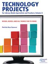 Technology Projects for Library Media Specialist and Teachers Volume II