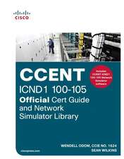 Ccent Icnd1 100-105 Official Cert Guide and Network Simulator Library