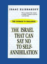 The Israel That Can Say No to Self-Annihilation