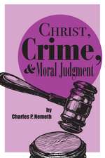 Christ, Crime, and Moral Judgment