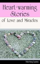 Heart-warming Stories of Love and Miracles