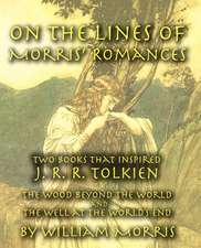 On the Lines of Morris' Romances