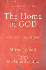 The Home of God – A Brief Story of Everything