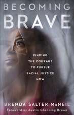 Becoming Brave – Finding the Courage to Pursue Racial Justice Now