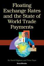 Floating Exchange Rates and the State of World Trade Paymentfloating Exchange Rates and the State of World Trade Payments S