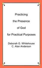 Practicing the Presence of God for Practical Purposes