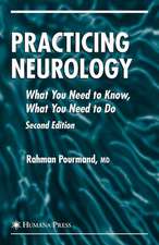 Practicing Neurology: What You Need to Know, What You Need to Do