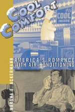 Cool Comfort: America's Romance with Air-Conditioning