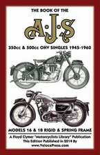 Book of the Ajs 350cc & 500cc Ohv Singles 1945-1960