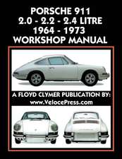 Porsche 911 2.0 - 2.2 - 2.4 Litre 1964-1973 Workshop Manual