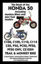 Book of the Honda 50 Including Monkey Bikes and Mini Trail Models