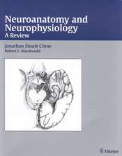 Neuroanatomy and Neurophysiology: A Review