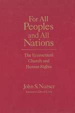 For All Peoples and All Nations: The Ecumenical Church and Human Rights