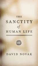 Novak, D: The Sanctity of Human Life