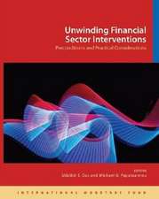 Unwinding Financial Sector Interventions: Preconditions and Practical Considerations