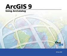 Using ArcCatalog: ArcGIS 9