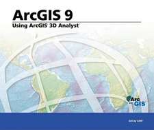 Using ArcGIS 3D Analyst: ArcGIS 9