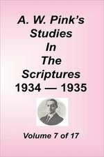 A. W. Pink's Studies in the Scriptures, Volume 07