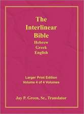 Interlinear Hebrew Greek English Bible-PR-FL/OE/KJV Large Print Volume 4