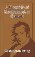 A Chronicle of the Conquest of Granada