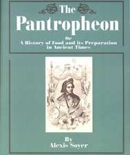 The Pantropheon: Or a History of Food and Its Preparation in Ancient Times