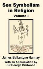 Sex Symbolism in Religion (Volume One)