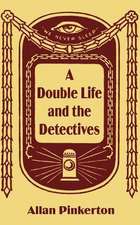 A Double Life and the Detectives