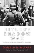 McKale, D: Hitler's Shadow War