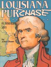 Louisiana Purchase: An American Story