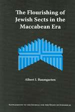 The Flourishing of Jewish Sects in the Maccabean Era