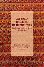 Latino/A Biblical Hermeneutics: Problematics, Objectives, Strategies