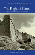 Flight of Ikaros: Travels in Greece During the Civil War