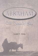 Abraham: The Friend of God