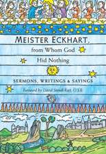 Meister Eckhart, from Whom God Hid Nothing