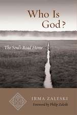 Who Is God?: The Soul's Road Home